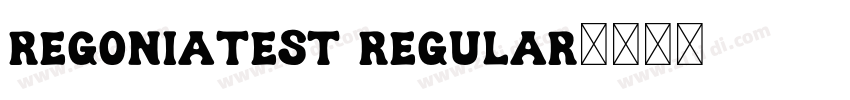 RegoniaTest Regular字体转换